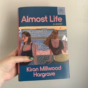 Almost Life Kiran Millwood Hargrave - Botm edition